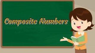 Composite Numbers What Are Composite Numbers? Are 0 And 1 Prime Numbers Or Composite Numbers?