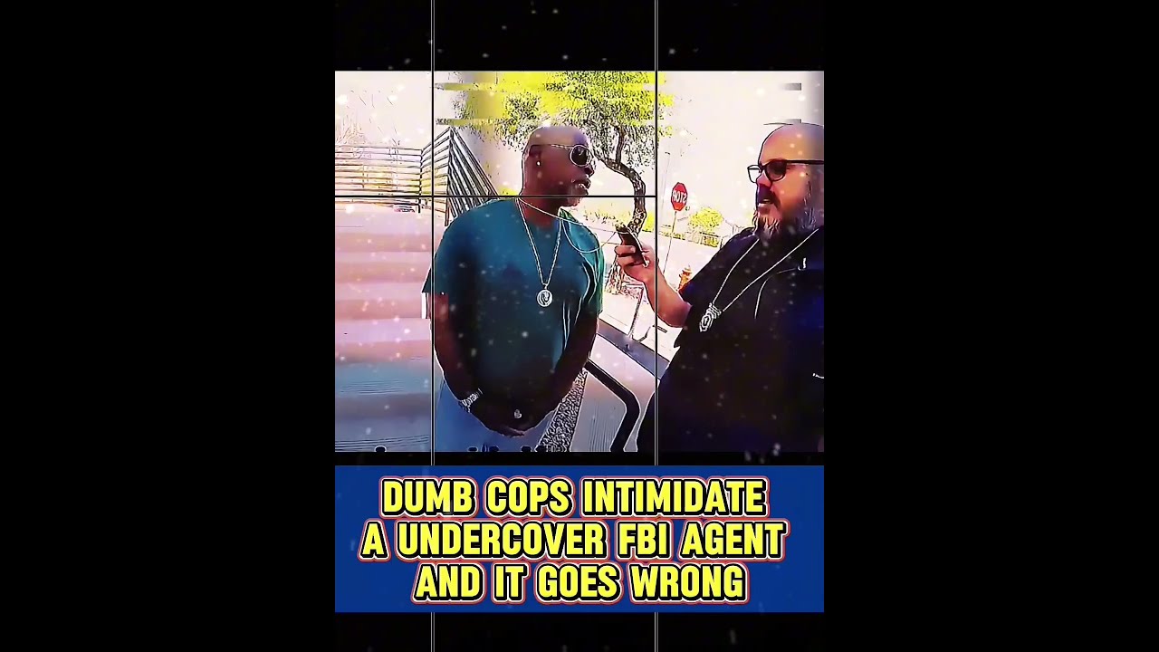 DUMB COPS INTIMIDATE A UNDERCOVER FBI AGENT AND IT GOES WRONG 5