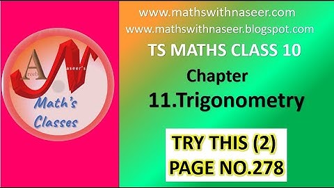 TS MATHS CLASS 10 CHAPTER 11.TRIGONOMETRY TRY THIS (2) PAGE NO. 278