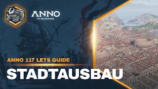 Stadtausbau! Anno 117 Schritt für Schritt Lets Guide Part 19