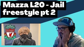 Mazza L20 - Jail freestyle pt 2 [Reaction] | Some guy's opinion