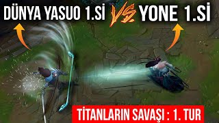 DÜNYA VE TR 1.LERİNİN SAVAŞI! DÜNYA YASUO 1.Sİ vs YONE 1.Sİ. TİTANLARIN EN İYİSİ KİM OLACAK?