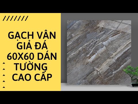 Gạch vân giả đá 60x60 dán tường cao cấp mới nhất tphcm
