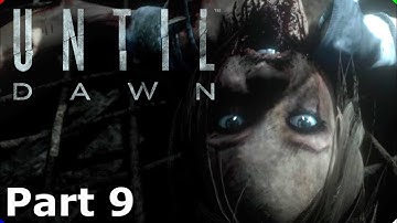UNTIL DAWN on PS5 - Walkthrough - Gameplay - Part 9