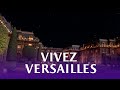 Vivez Versailles 360° // 360° Virtual Reality Versailles Experience