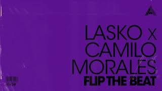 Lasko FR  x Camilo Morales   Flip The Beat