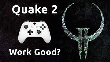 Quake 2 - Does it Work Well with Controller? + Settings I find to Work Better than Default