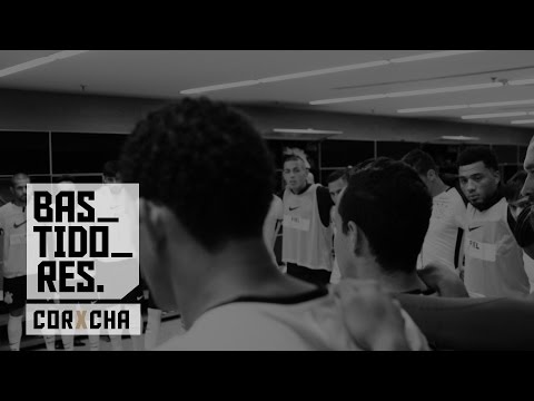 Bastidores - Corinthians 1x1 Chapecoense - Brasileirão 2017