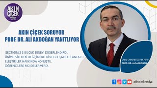 Ordu Üniversite Rektörü Prof. Dr. Ali Akdoğan'la 3 buçuk sene nasıl geçti?
