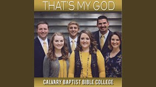 Video thumbnail of "Calvary Baptist Bible College - Jesus, What a Wonderful Name"