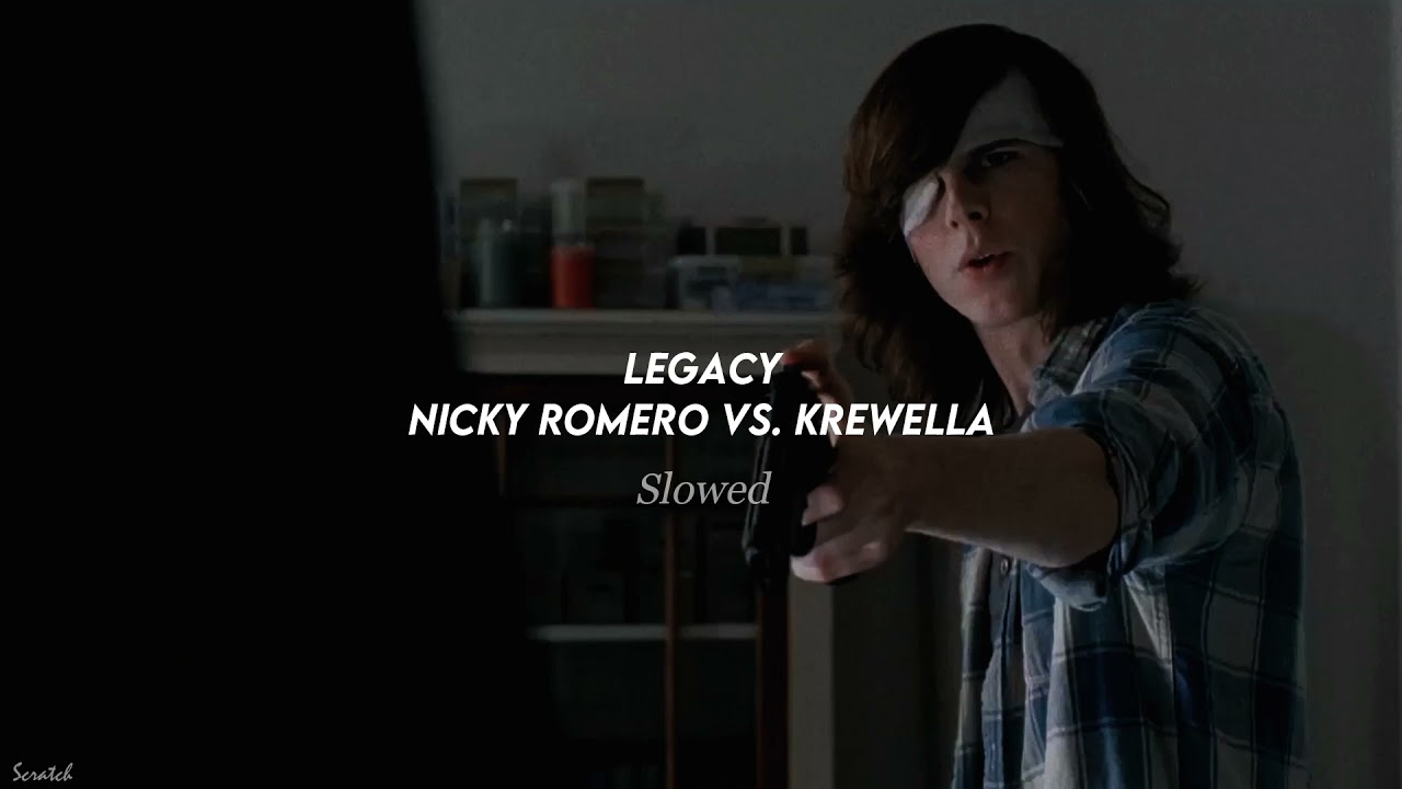 Legacy (Slowed) - Nicky Romero vs. Krewella