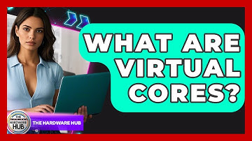 What Are Virtual Cores? - The Hardware Hub