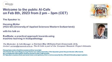 AI Café: ExaMode  a practical approach towards using machine learning in histopathology