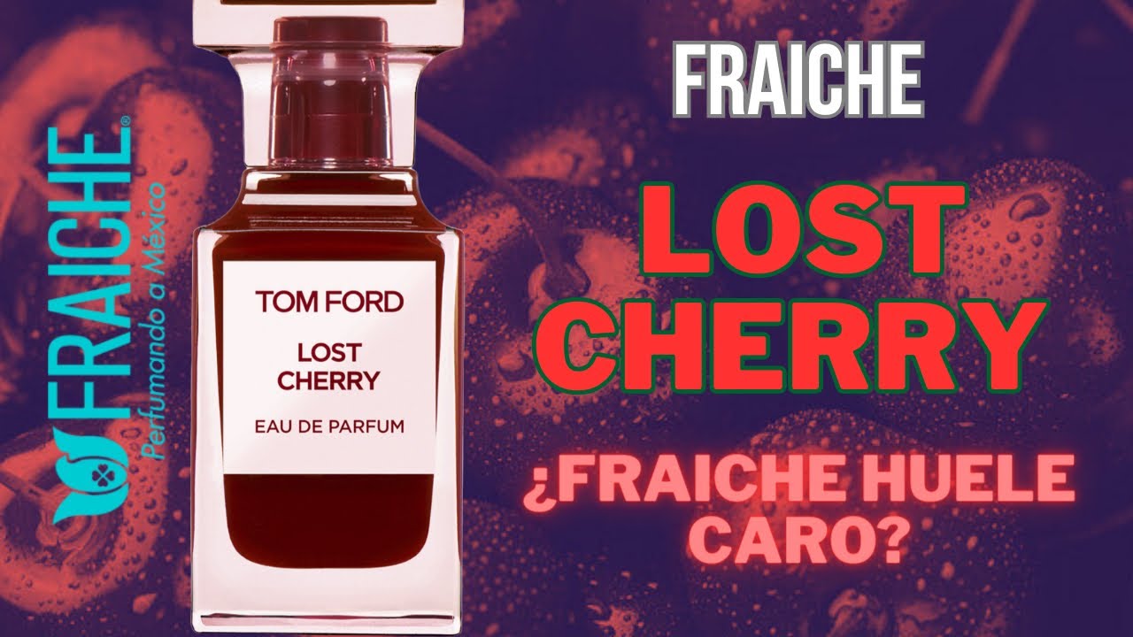 Fraiche Huele Caro? Inspiración de Lost Cherry Tom Ford 