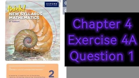 Oxford Think New Syllabus Mathematics 8th Edition Book 2 || Chapter 4 | Exercise 4A | Question 1