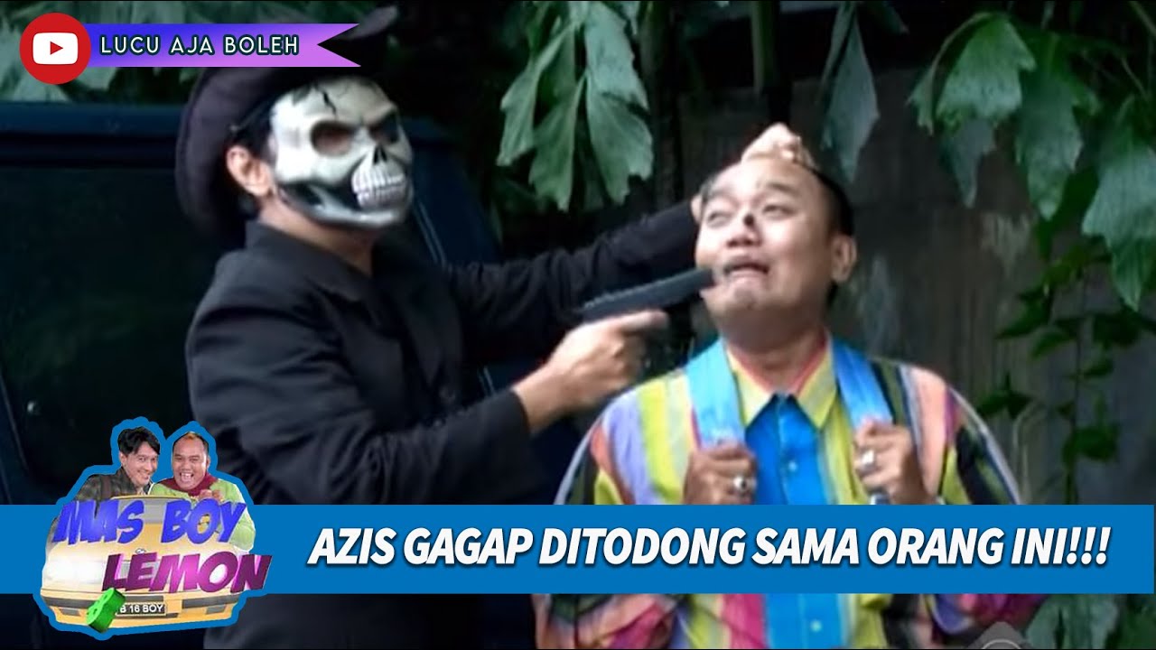 AZIS GAGAP DALAM BAHAYA !! - MAS BOY DAN LEMON 19 FULL DURASI