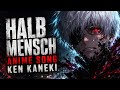 HALBMENSCH - Ken Kaneki | SENKAI (Tokyo Ghoul Anime Song)