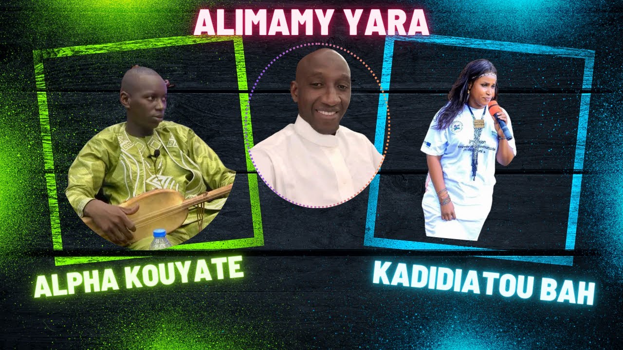 ALPHA KOUYATÉ & KADIATOU BAH DÉDICACE  ALMAMI YARA
