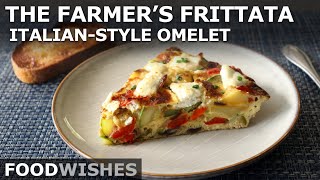 The Farmer’s Frittata  ItalianStyle Omelet  Food Wishes