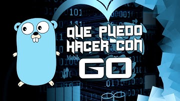 ¿QUE SE PUEDE HACER CON GO? - ANALIZANDO LENGUAJES