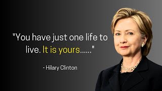 Hillary clinton's best quotes about life and women