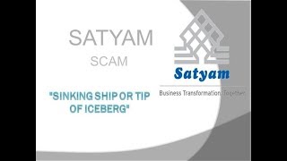 Satyam Scandal Fraud Explained Indian Company