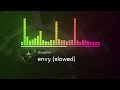 Slxughter Envy Slowed Instrumental HQ