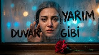 Süveydâ - Duvar Gibi Sen Gittin Ya Ben Yarım Kaldım En Hüzünlü Ayrılık Şarkısı