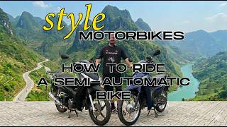 How to Ride a Semi-Automatic Motorbike — Honda Wave & Future | Style Motorbikes Vietnam