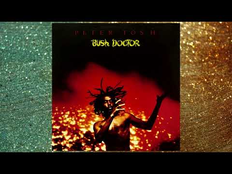 Peter Tosh - Bush Doctor - Dem ha fe get a beatin - 1978