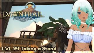 Dawntrail Lvl 94 Taking a Stand | FFXIV Main Quest Line