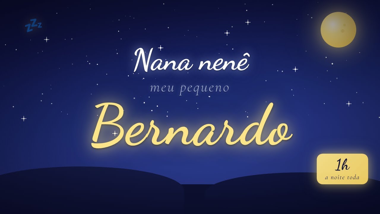 Canção de ninar Bernardo — 60 min de música para dormir bebês toda a noite 🌙