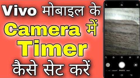 Vivo Camera Me Timer Kaise Lagaye | How to Set Timer in Vivo Camera