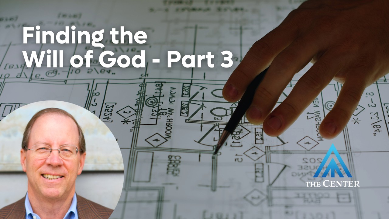 Finding the Will of God - Part 3 - YouTube