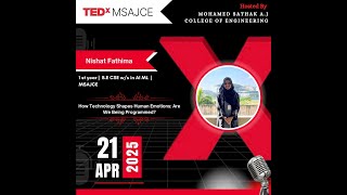 How Technology Shapes Human Emotions:Are We Being Programmed? | Nishat Fathima | TEDxMSAJCE