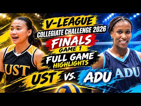 UST VS. ADU FULL GAME FINALS GAME 1 HIGHLIGHTS | V-LEAGUE COLLEGIATE CHALLENGE 2026