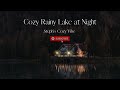 Cozy Rainy Lake at Night ASMR | Steph&#39;s Cozy Vibe