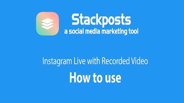Stackposts - Instagram Live with Recorded Video - How to use
