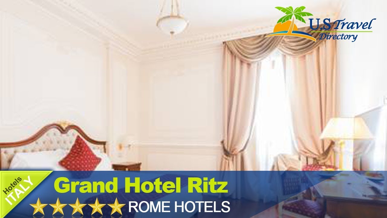 Grand Hotel Ritz - Rome Hotels, Italy - YouTube