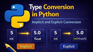Type Conversion in Python | Implicit and Explicit Conversion