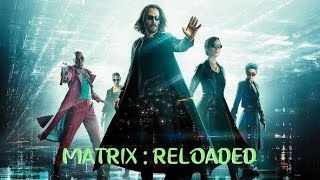 MATRIX: Reloaded (2003) | Full movie review | Keanu Reeves