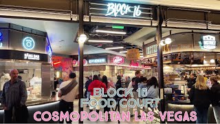 Block 16 Urban Food Hall Walkthrough ~ Cosmopolitan Las Vegas