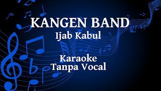 Kangen Band - Ijab Kabul Karaoke