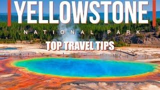YELLOWSTONE NATIONAL PARK TRAVEL TIPS