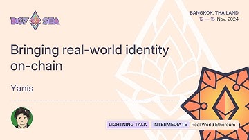 Bringing real-world identity on-chain by Yanis | Devcon SEA