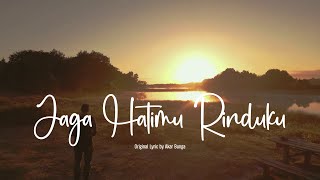 Jaga Hatimu Rinduku - Akar Bunga