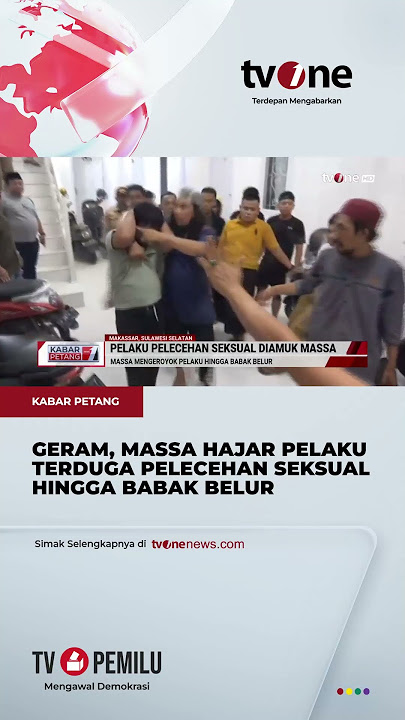 Pelaku Pelecehan Diamuk Massa, Polisi Kewalahan | Kabar Petang tvOne