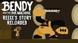 I WILL TRY TO FIX YOU BORIS | BENDY AND THE INK MACHINE REECE'S STORY RELOADED - CHAPTER 2 | PART 1