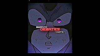 Random Debates Part 6