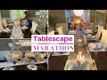 Join Me on a GLAM DINING ROOM AND TABLESCAPE DECORATING MARATHON!!!